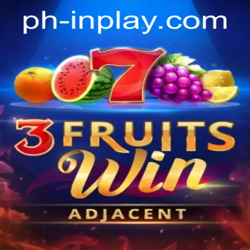 Exploring the Thrills of 3FruitsWin on PHINPLAY: A Winning Combination